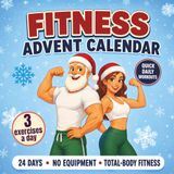 Calendrier de l'Avent Fitness : Un livre de défis d'entraînement à domicile de 24 jours pour Noël
