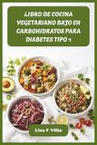 LIBRO DE COCINA VEGETARIANO BAJO EN CARBOHIDRATOS PARA DIABETES TIPO 1