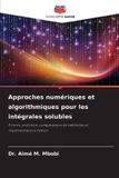 Approches Editions Notre Savoir Approches numériques et algorithmiques pour les intégrales solubles