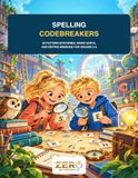 Spelling Codebreakers: 40 Pattern Mysteries, Word Sorts, and Editing Missions for Grades 3-4