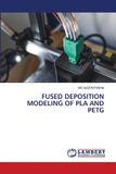 FUSED Lap Lambert Academic Publishing Fused Deposition Modeling of Pla and Petg