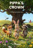 Pippa's Crown: A Whispering Meadow Story