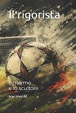 Il Independently Published Romanzi-Il rigorista Paperback