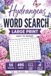 Hydrangeas Word Search Book: Word Searches with Easy to Read Print about Hydrangeas, Shrubs, Plants, and More | 6x9 inches, 110 ... for Vacations, Holidays and free times