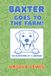 Baxter Goes to the Farm!