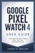 Google Pixel Watch 4 User Guide