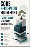 CODE PERCEPTION ENGINEERING AND EVOLUTIONARY SOFTWARE STRUCTURES: Advanced Systems for Long-Term Readability and Architectural Stability