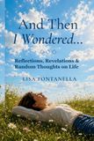 And Libri GmbH And Then I Wondered...: Reflections, Revelations & Random Thoughts on Life Paperback