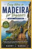 Easy Libri GmbH The Scenic Trails- Easy Hikes in Madeira for Beginners
