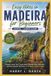 Easy Libri GmbH The Scenic Trails- Easy Hikes in Madeira for Beginners