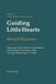 Guiding Little Hearts Through Big Losses: Age-by-Age Scripts, Honest Conversations, and Therapeutic Activities to Help Grieving Children Ages 3-12 Heal
