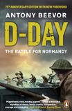 D-Day: Penguin Random House D Day The Battle For Normandy Paperback