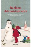Reclams Reclam Reclams Adventskalender. 24 Geschichten und Gedichte für die festliche Zeit