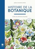 Histoire de la botanique: 2400 ans d'histoire illustrée