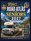 RVer's ROAD ATLAS FOR SENIORS 2027
