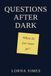 Questions After Dark