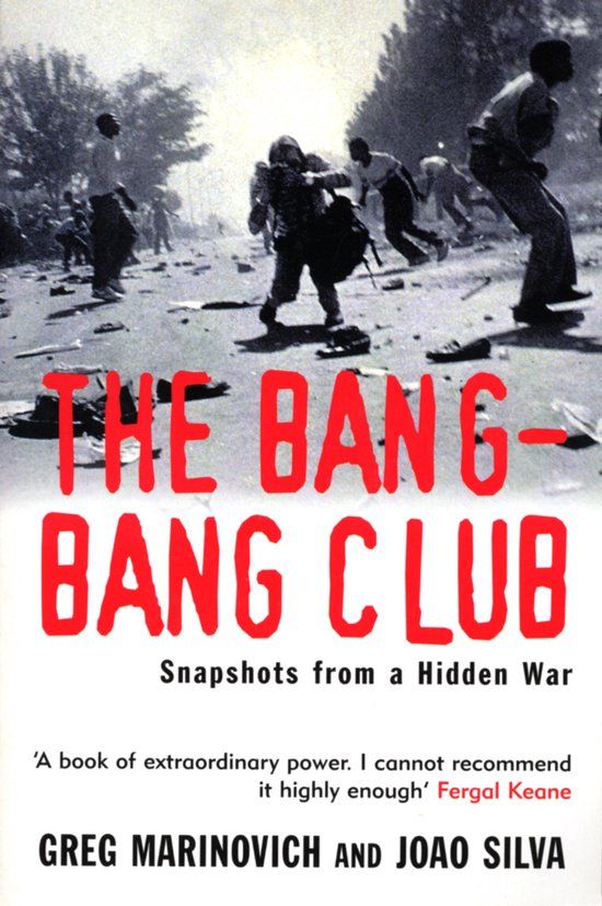 The Penguin Random House Ireland Limited The Bang-Bang Club: Snapshots from a Hidden War Paperback