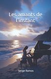 Les Bol Les amants de l'instant Paperback 15 januari 2014 Serge Ramos