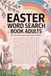 Easter Word Search Book for Adults: 50+ Themed Puzzles, Easter Basket Stuffers: Curated Activity Companion for Grown-Ups with Bunny Season Theme