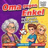 Oma gegen Enkel - Das große Duell-Buch