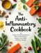 The Anti-Inflammatory Reset Cookbook