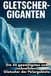 Gletscher-Giganten: FlipFlop Gletscher-Giganten Paperback