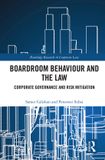 Boardroom Routledge Boardroom Behaviour and the Law: Corporate Governance and Risk Mitigation
