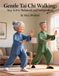 Gentle Tai Chi Walking: 10-Minute Indoor Routines to Stay Active, Balanced, and Independent