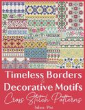 Timeless Independently Published Timeless Borders & Decorative Motifs Cross Stitch Patterns