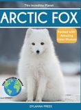 Arctic Libri GmbH This Incredible Planet- Arctic Fox Hardcover