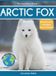 Arctic Libri GmbH This Incredible Planet- Arctic Fox Hardcover