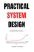 Practical System Design: Building Reliable Systems Through Production Failures