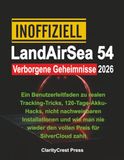 Inoffiziell LandAirSea 54 Verborgene Geheimnisse 2026: Ein Benutzerleitfaden zu realen Tracking-Tricks, 120-Tage-Akku-Hacks, nicht nachweisbaren