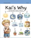 Kai's Why: A Little Scientist's Journey of Discovery (Volume 2) Paperback