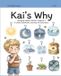 Kai's Why: A Little Scientist's Journey of Discovery (Volume 2) Paperback