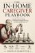 THE Libri GmbH The In-Home Caregiver Playbook