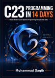 C23 Programming in 14 Days: Master Modern C and Systems Programming Through Daily Drills