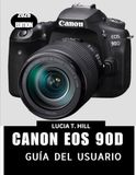 CANON EOS 90D GUÍA DEL USUARIO 2026