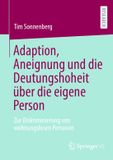 Adaption, Springer Adaption, Aneignung und die Deutungshoheit über die eigene Person