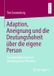 Adaption, Springer Adaption, Aneignung und die Deutungshoheit über die eigene Person