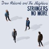 Coast2Coast Drew Holcomb & The Neighbors - Strangers No More (LP)