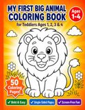 My First Big Animal Coloring Book for Toddlers Ages 1-4
