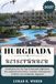 HURGHADA REISEFÜHRER: Entdecken Sie die Top-Sehenswürdigkeiten, die authentische Kultur und die verborgenen Schätze von Hurghada, Ägypten.