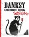 Banksy Coloring Book
