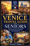 Venice Travel Guide for Seniors 2026 - 2027