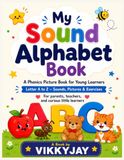 MY SOUND ALPHABET BOOK: A Phonics Picture Book for Young Learners