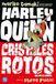DC Young Adults Harley Quinn: Cristaux brisés