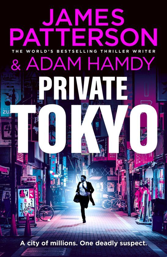 Private Century Private Tokyo: The gripping new thriller in the globally bestselling detective series