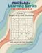 Mini Sudoku Learning Series for Kids Ages 6–8 Level 1: Learning 6×6 Sudoku: 240 Beginner Mini Sudoku Puzzles to Build Focus, Logic, and Confidence