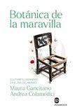 Botánica de la maravilla: Cultivar el asombro en el fin del mundo